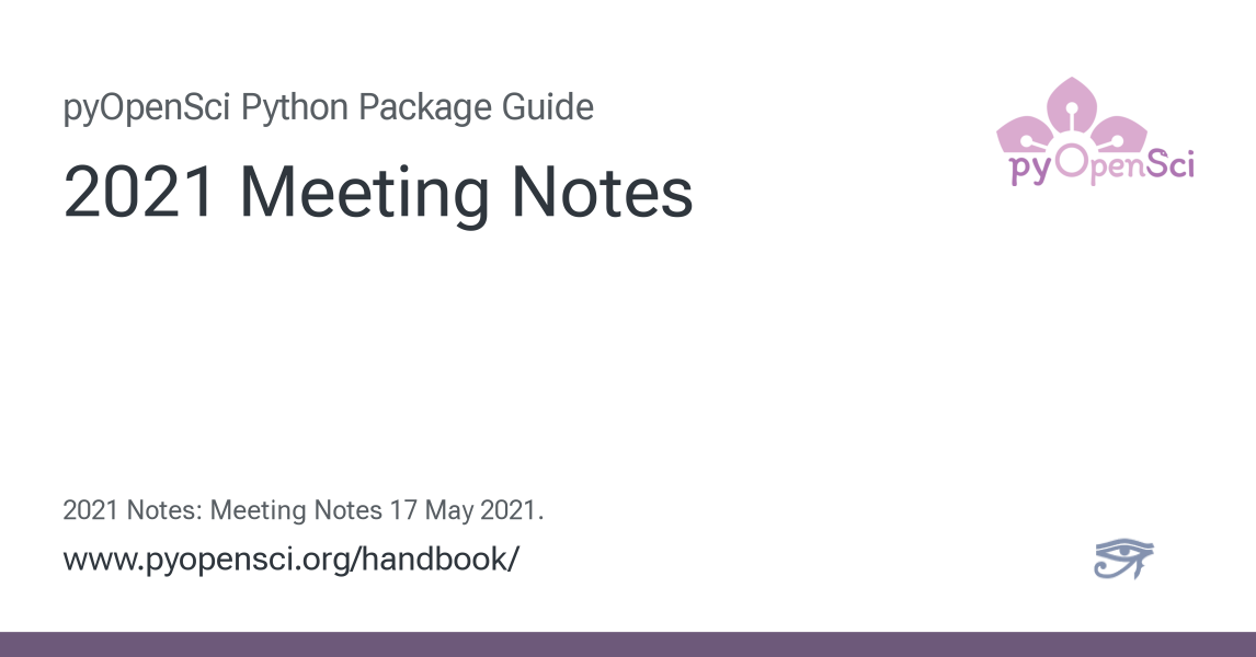 2021 Meeting Notes — pyOpenSci Handbook