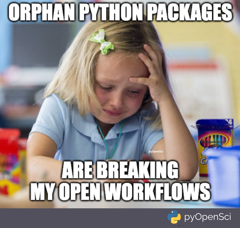 Image showing girl crying with text orphan python packages are breaking my open workflows.