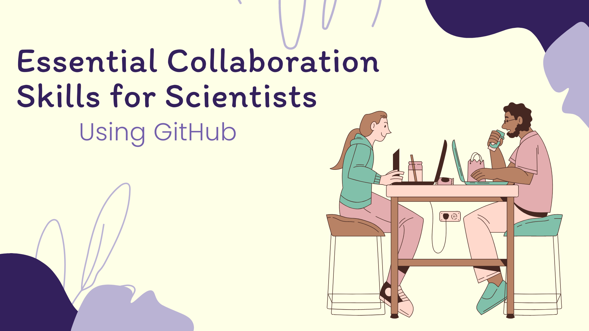A woman and a man sitting across from each other at a high table. They are smiling and working on their laptops. The text reads 'Essential Collaboration Skills for Scientists'.